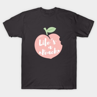 Lifes a Peach, Inspirational Quote T-Shirt